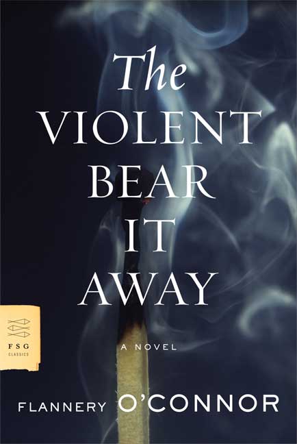 The Violent Bear It Away (10 Books That Have Stuck With Me) // Carrots for Michaelmas