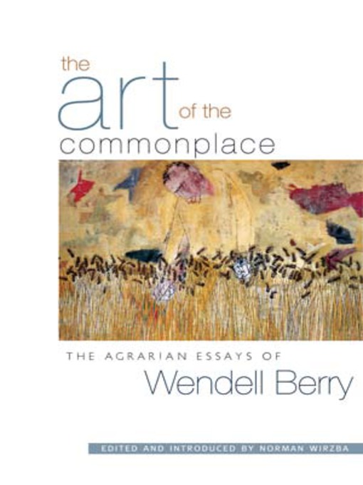 The Art of the Commonplace by Wendell Berry (10 Books That Have Stuck With Me) // Carrots for Michaelmas
