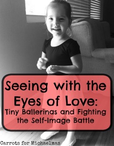 Seeing Through the Eyes of Love: Tiny Ballerinas and Fighting the Self ...